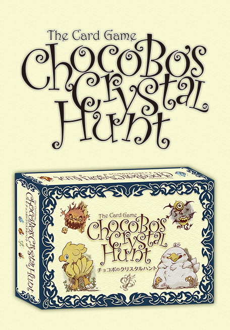 CHOCOBOâS CRYSTAL HUNT The Card Game